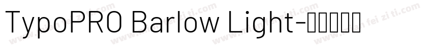 TypoPRO Barlow Light字体转换